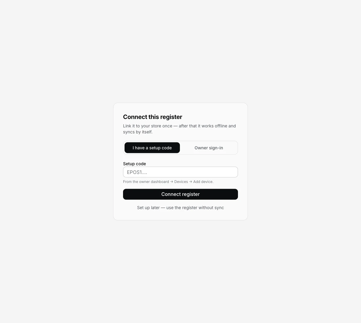 The EasyKOT register's Connect this register screen: I have a setup code and Owner sign-in tabs, an empty Setup code field with placeholder EPOS1 dot dot dot, a Connect register button, and Set up later — use the register without sync