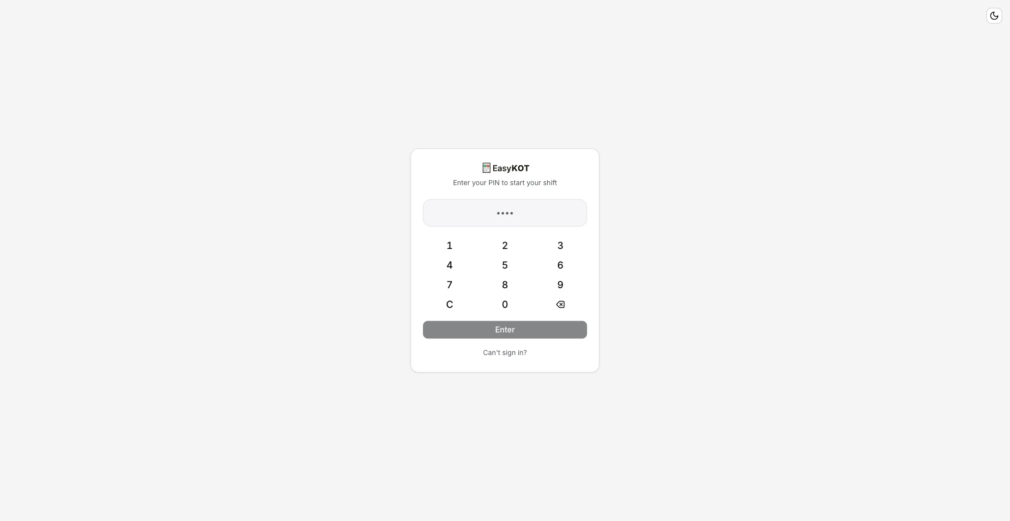 The EasyKOT register's sign-in card centred on an empty screen: Enter your PIN to start your shift, four masked digits, a 1–9 keypad with C, 0 and backspace keys, an Enter button and a Can't sign in? link