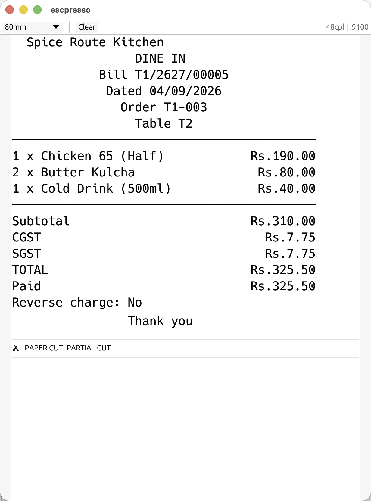 A real GST bill rendered by a virtual ESC/POS printer fed by the register's own print bytes: Spice Route Kitchen, DINE IN, Bill T1/2627/00005, Order T1-003, Table T2, item lines in Rs., Subtotal Rs.310.00, CGST Rs.7.75, SGST Rs.7.75, TOTAL Rs.325.50, Paid Rs.325.50, Reverse charge: No