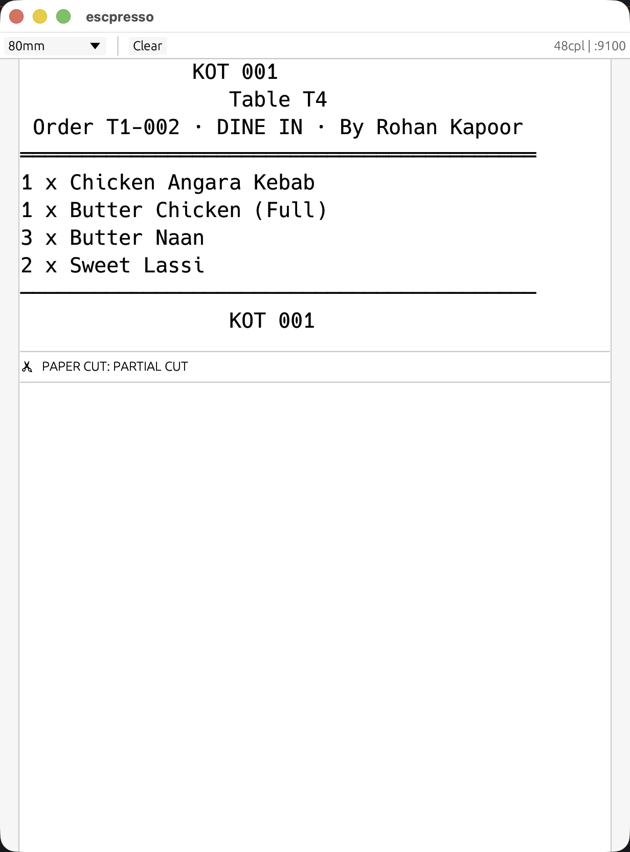 A real kitchen ticket rendered by a virtual ESC/POS printer fed by the EasyKOT register's own print bytes: KOT 001, Table T4, Order T1-002 · DINE IN · By Rohan Kapoor, then 1 x Chicken Angara Kebab, 1 x Butter Chicken (Full), 3 x Butter Naan and 2 x Sweet Lassi